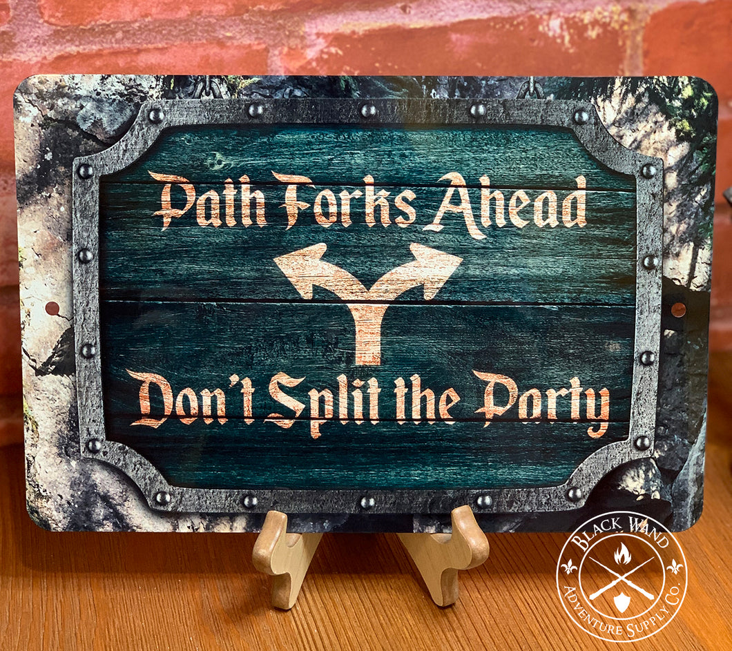 Don't Split the Party metal sign